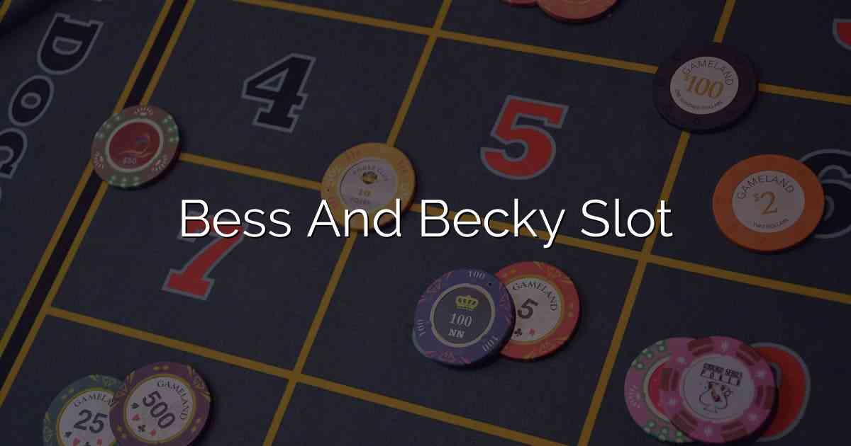 Bess And Becky Slot