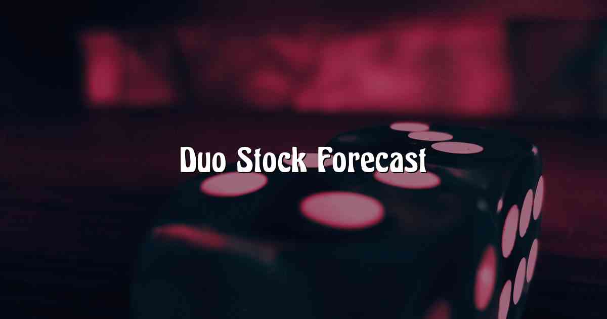 Duo Stock Forecast