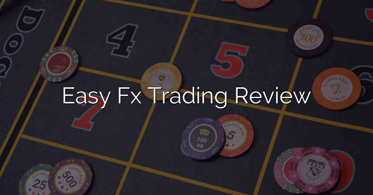 Easy Fx Trading Review