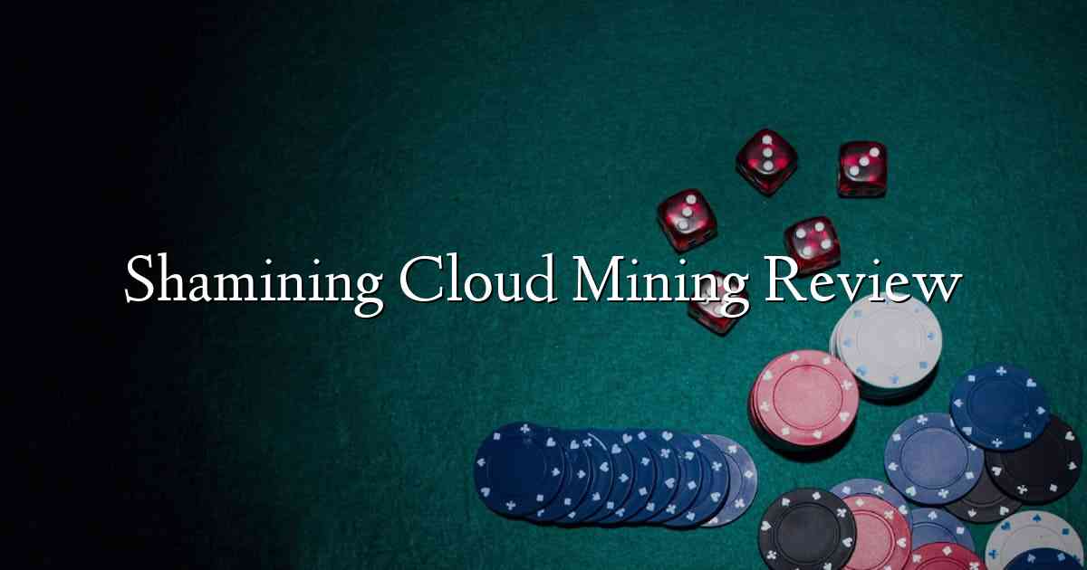 Shamining Cloud Mining Review