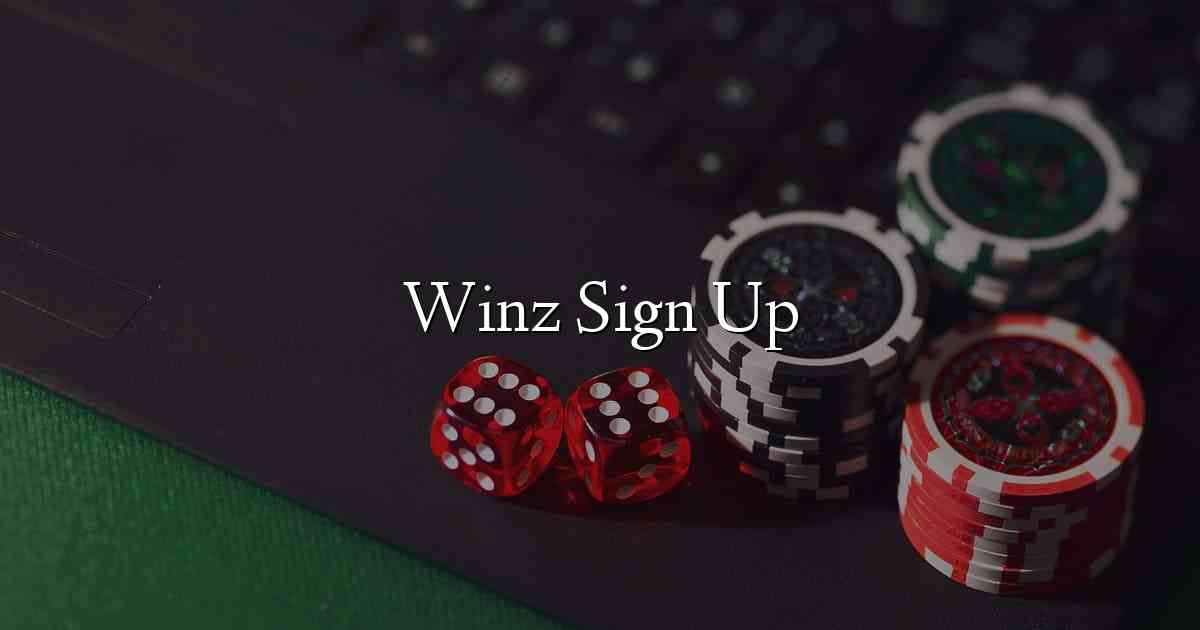Winz Sign Up